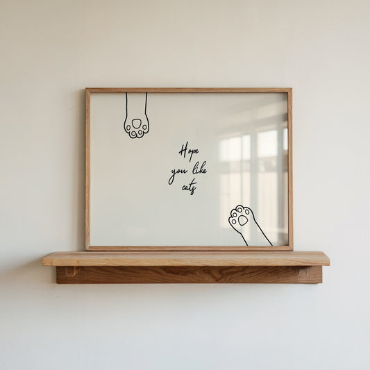 Hand-drawn illustration-style print reading 'Hope You Like Cats' for cat lovers