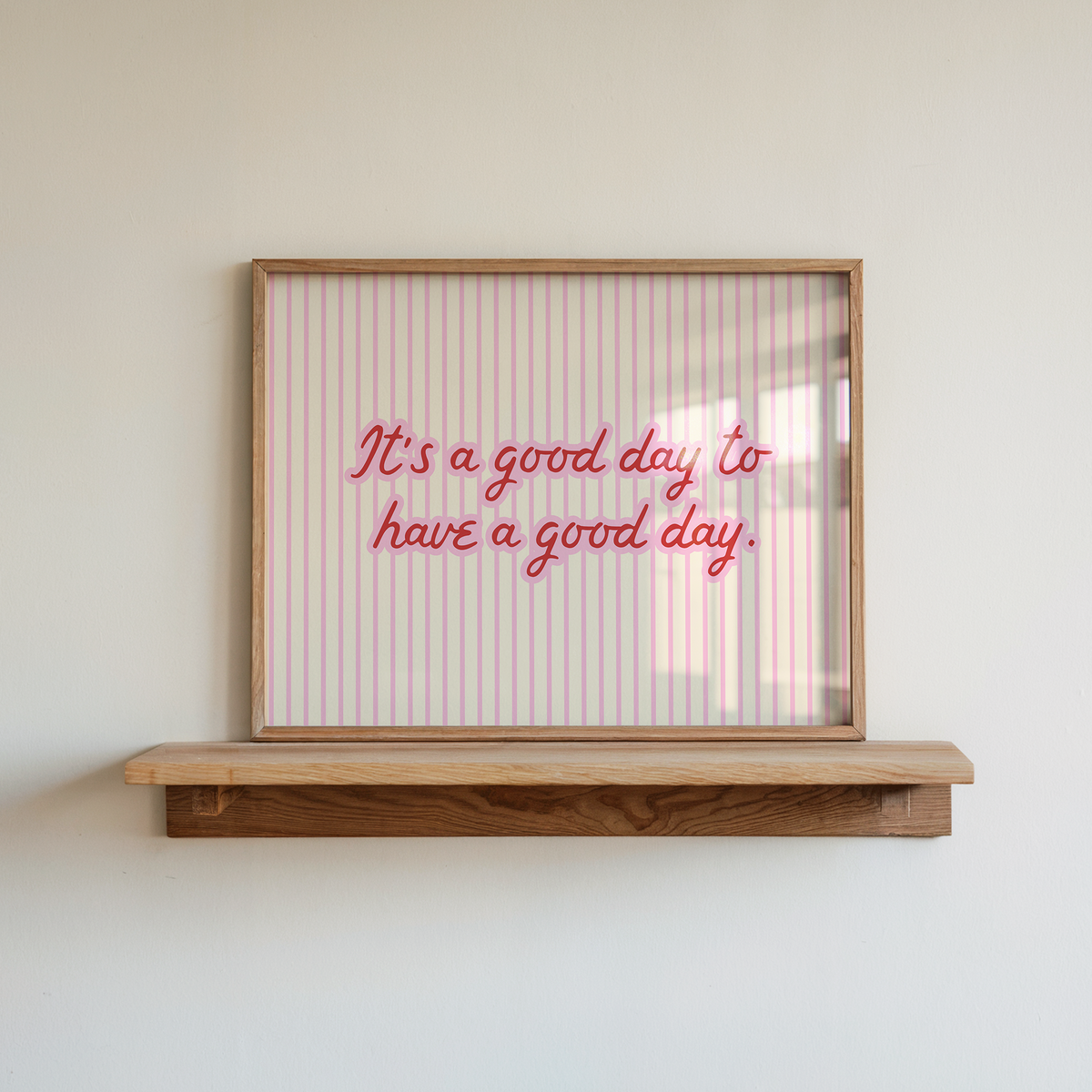 Good Day to Have a Good Day Print | Pink Stripe