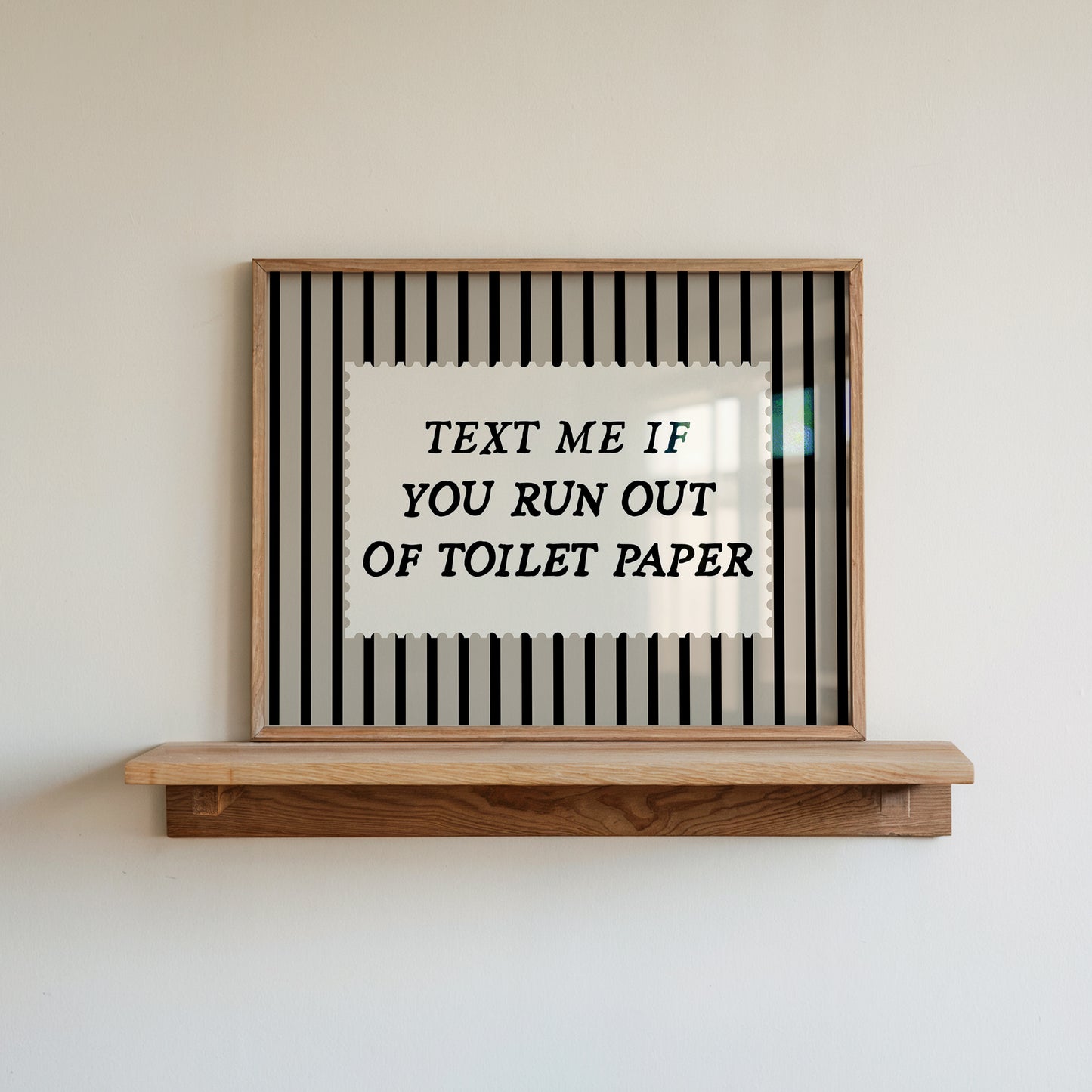 Text Me If You Run Out Of Toilet Paper Striped Print - Digital Print
