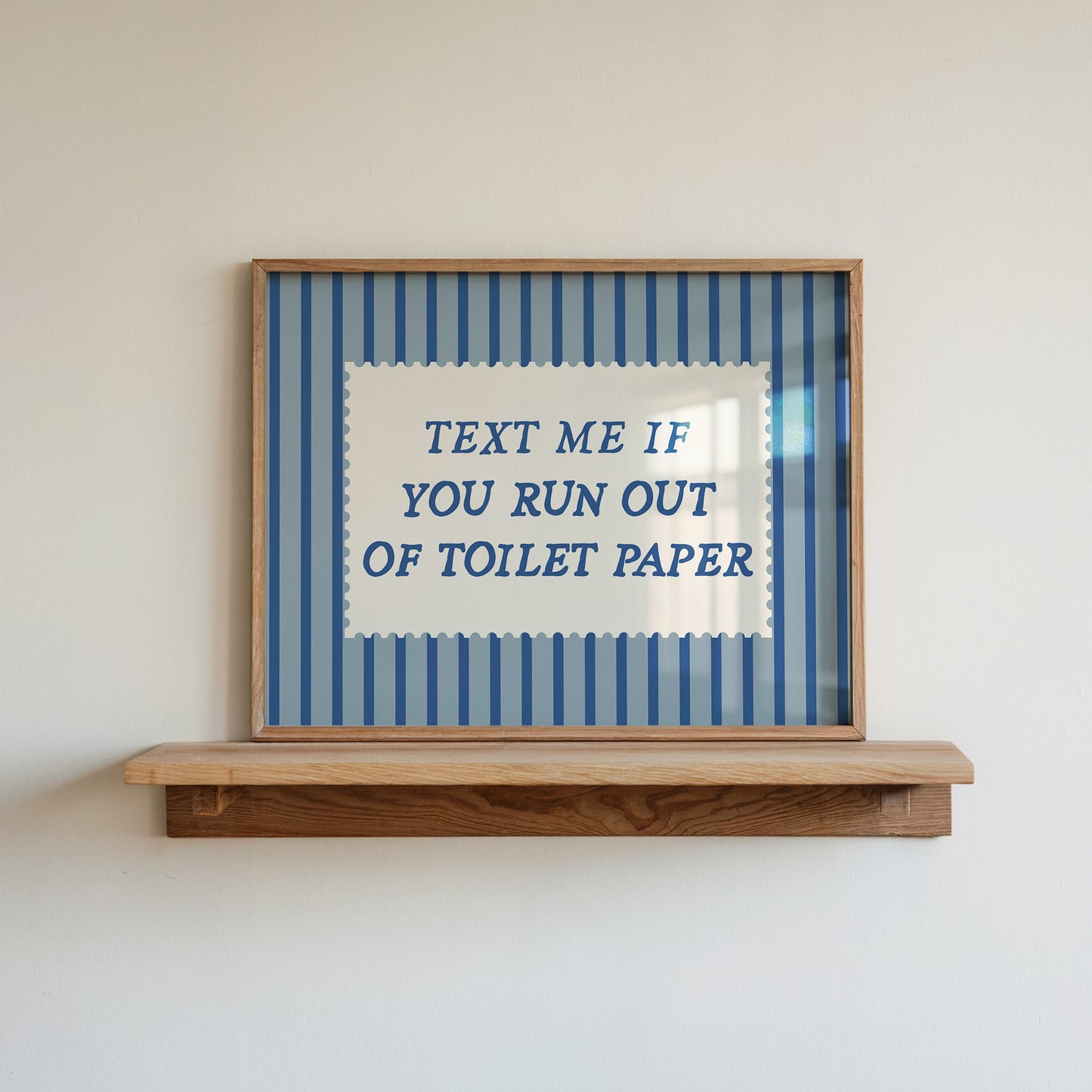 Text Me If You Run Out Of Toilet Paper Blue Striped Print - Digital Print