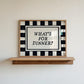 What's For Dinner black white checkered horizontal art print on wooden shelf — kitchen wall decor instant download
