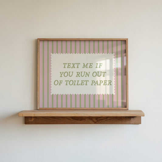 Text Me If You Run Out Of Toilet Paper Striped Print 