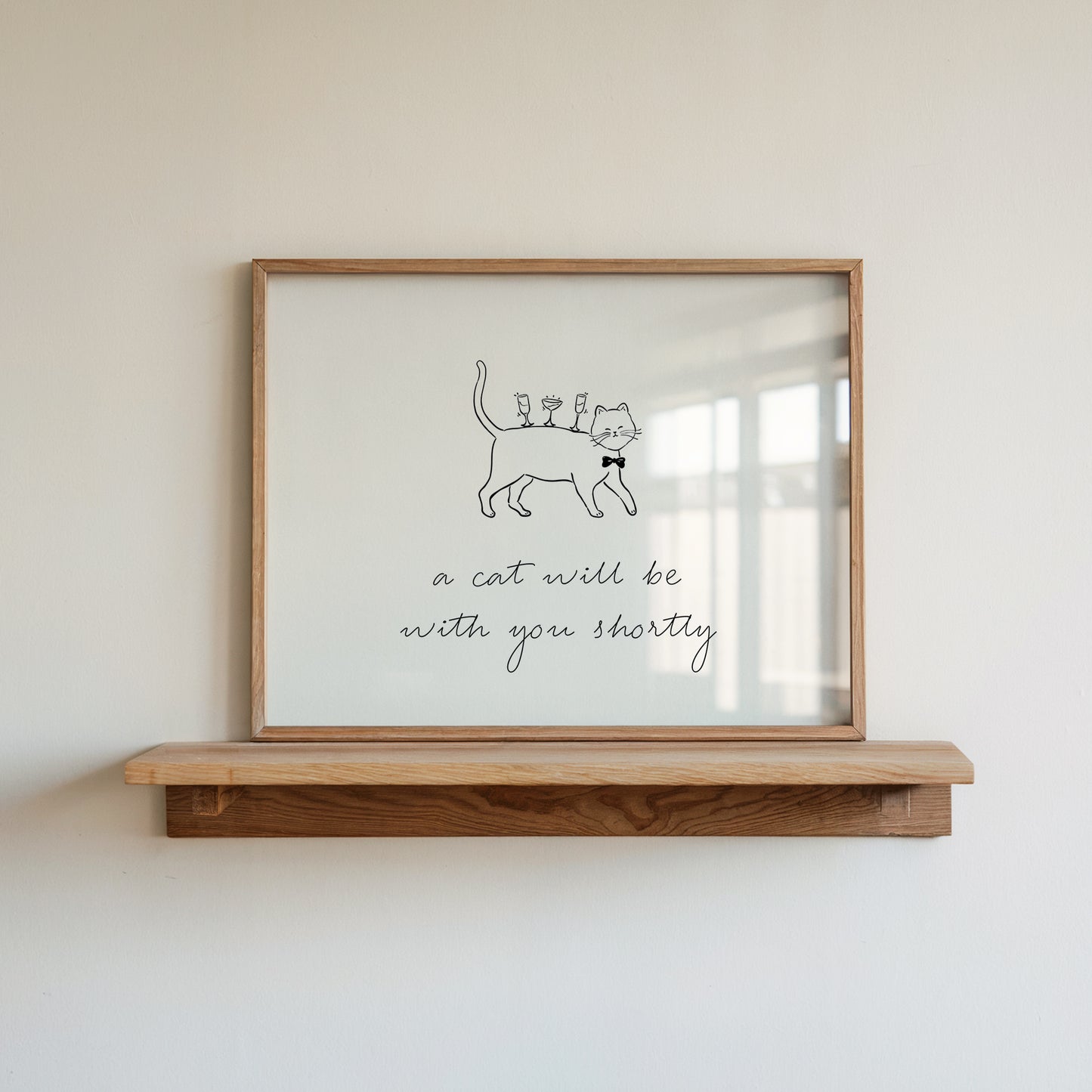 A Cat Will Be With You Shortly — Digital Print