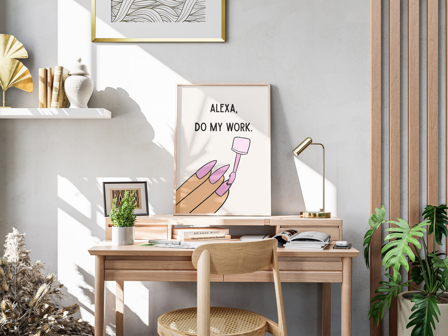 Alexa Do My Work - Digital Print