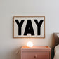 " Yay " Text Modern Poster - Digital Print