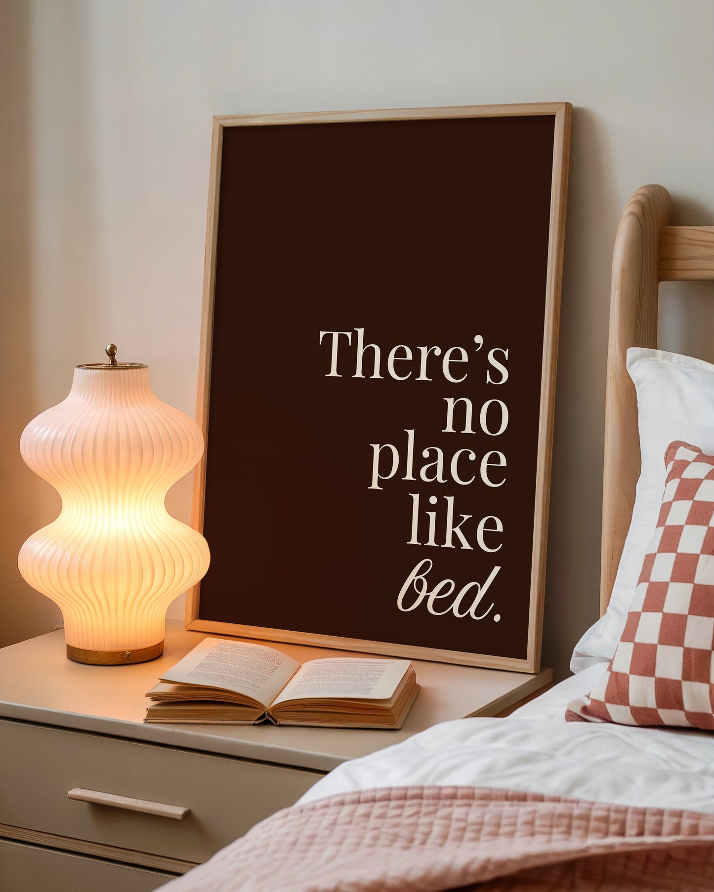 There's No Place Like Bed Brown Minimalist Typography - Digital Print
