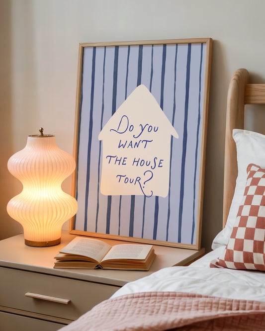 Do You Want the House Tour — Blue Stripe Print