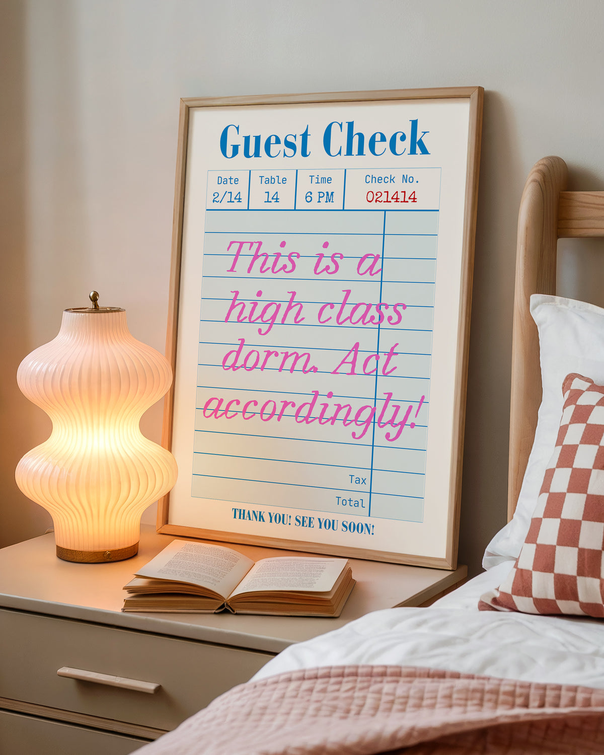 Vertical print styled as a diner guest check receipt reading "Guest Check" with date, table, and check number fields, and the handwritten pink cursive quote "This is a high class dorm. Act accordingly!" followed by "Thank you! See you soon!"