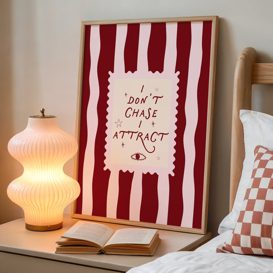 I Don't Chase I Attract Manifestation Art Print 