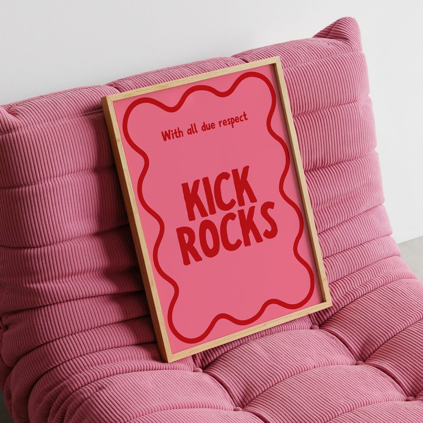 Funny Red & Pink " Kick Rocks " Wall Art Print