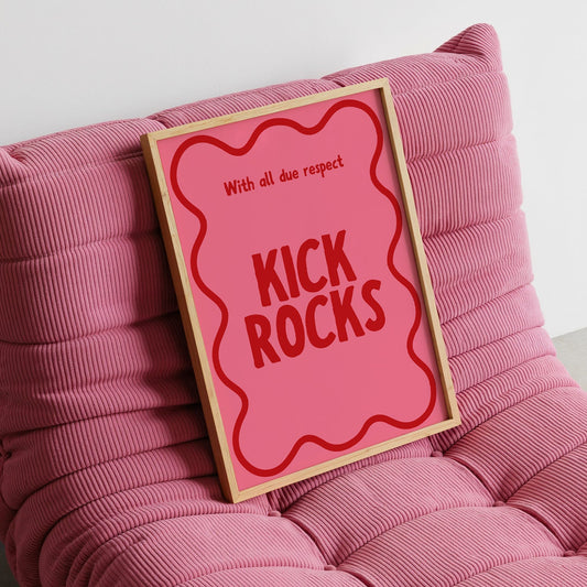 Funny Red & Pink " Kick Rocks " Wall Art Print