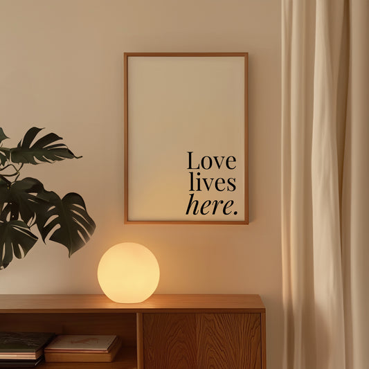 Minimalist Typography Print " Love Lives Here"