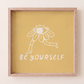 Be Yourself Print | Mustard Yellow