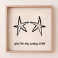 You're My Lucky Star Print | Black Line Art