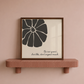 Be Our Guest But Like Print | Neutral Flower