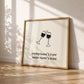 Everything's Fine When There's Wine — Square Digital Print