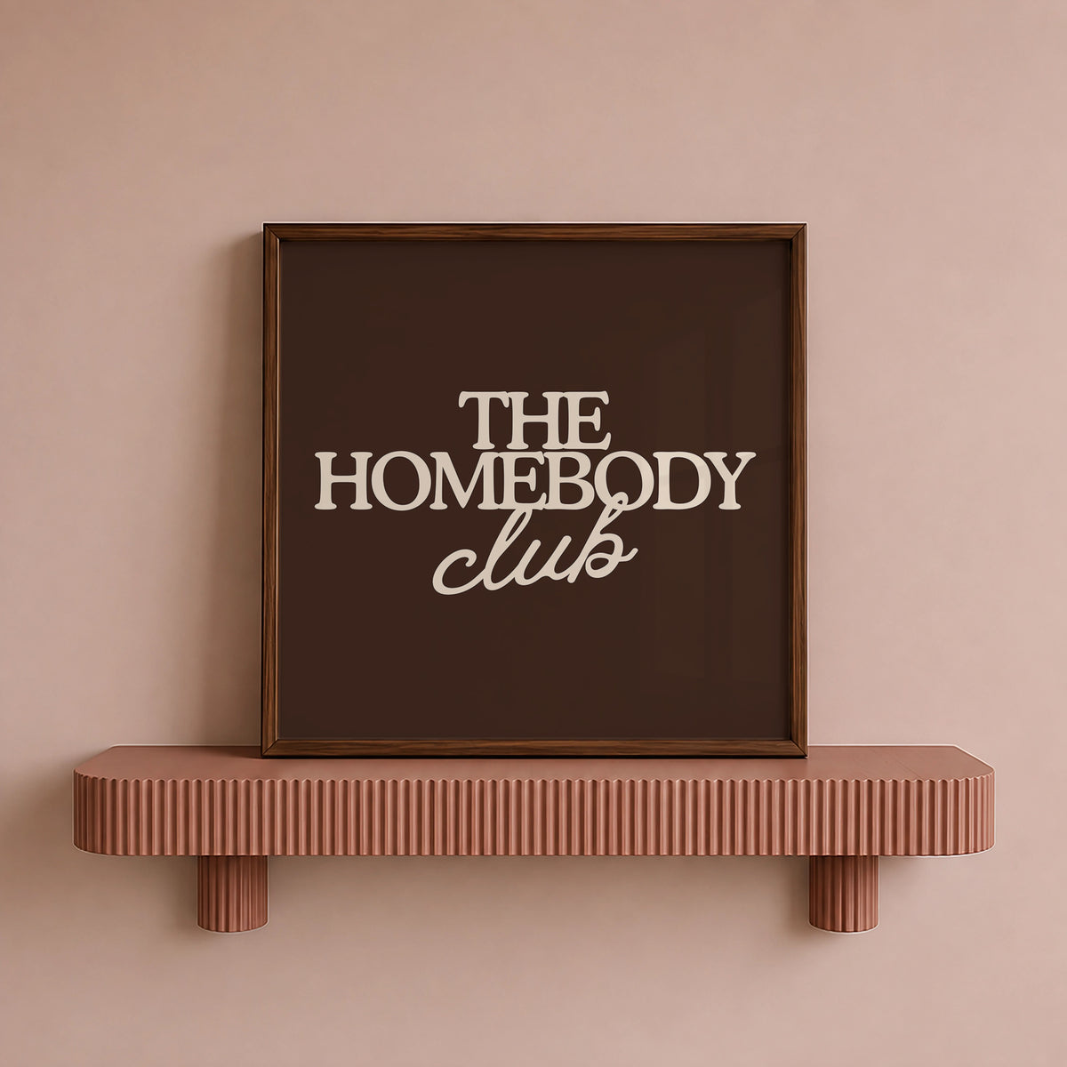 The Homebody Club — Brown Square Print