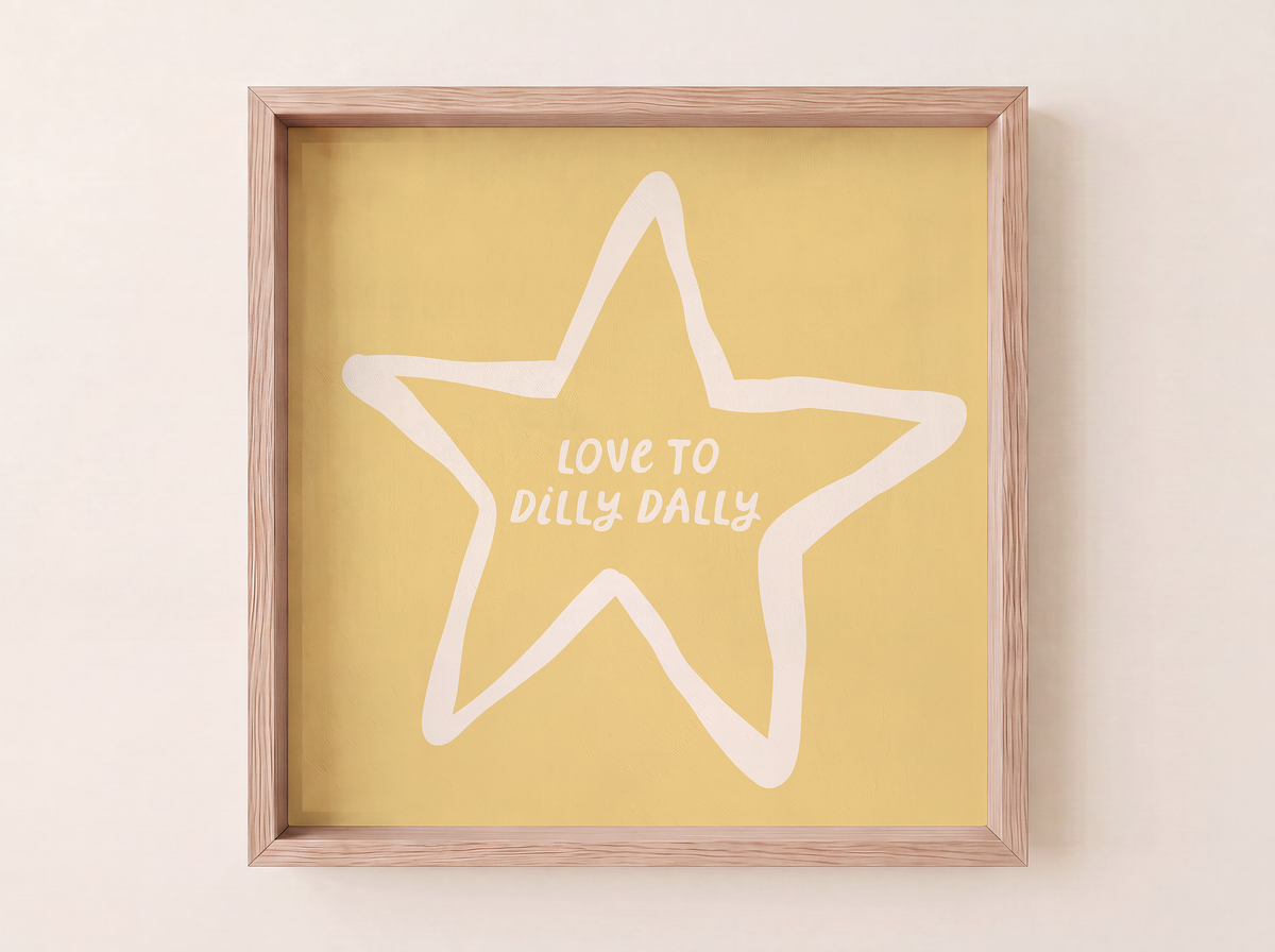 Love to Dilly Dally Print | Yellow Star