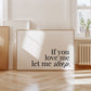 If You Love Me Let Me Sleep Minimalist Horizontal Print - Digital Print