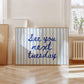 Blue See You Next Tuesday Funny Horizontal Print - Digital Print