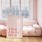 I Think I Like This Little Life Striped Print - Digital Print