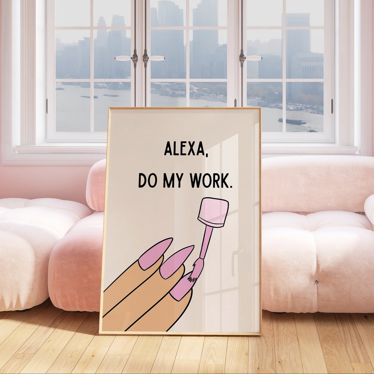 Alexa Do My Work - Digital Print