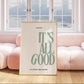 Sage Green It's All Good Typography Art - Empowerment Print - Digital Print
