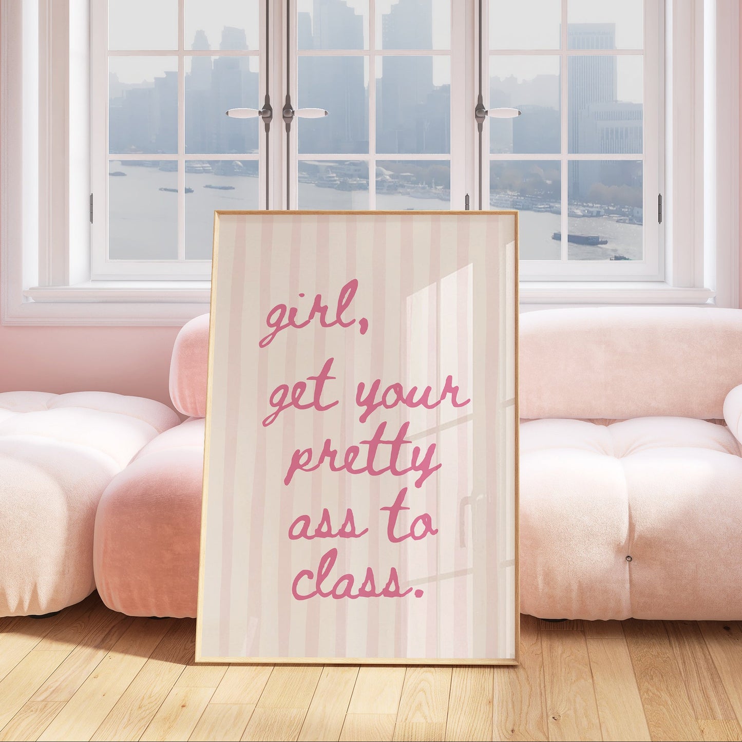 Girl, Get Your Pretty Ass To Class Pink Striped Print - Digital Print