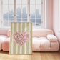 The Best Is Yet To Come Striped Heart Print - Digital Print