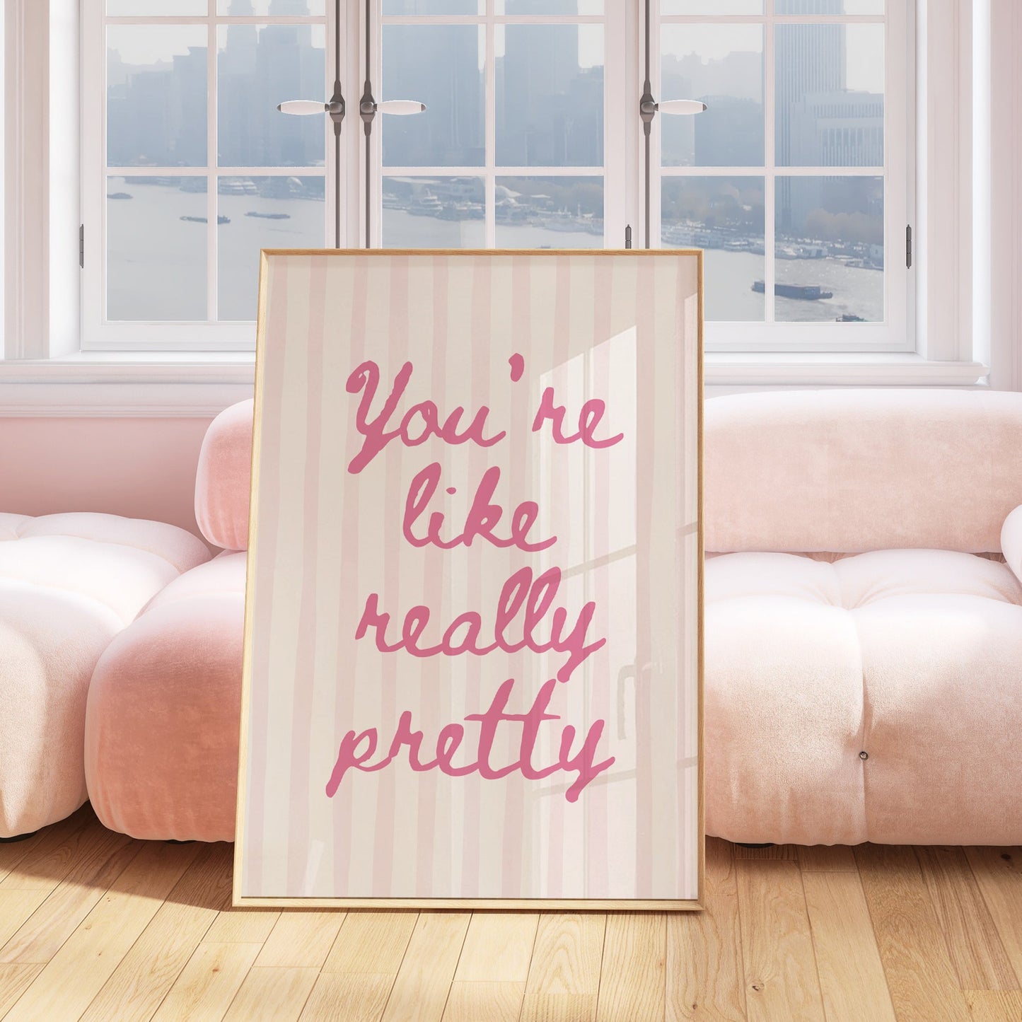 You're Like Really Pretty Art Print - Digital Print