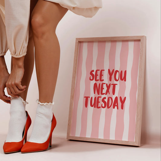 Pink and white striped background with See You Next Tuesday Text art Print