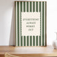 Vertical wall print with bold forest green vertical stripes and a cream scalloped text box reading Everything Always Works Out in dark green serif typography