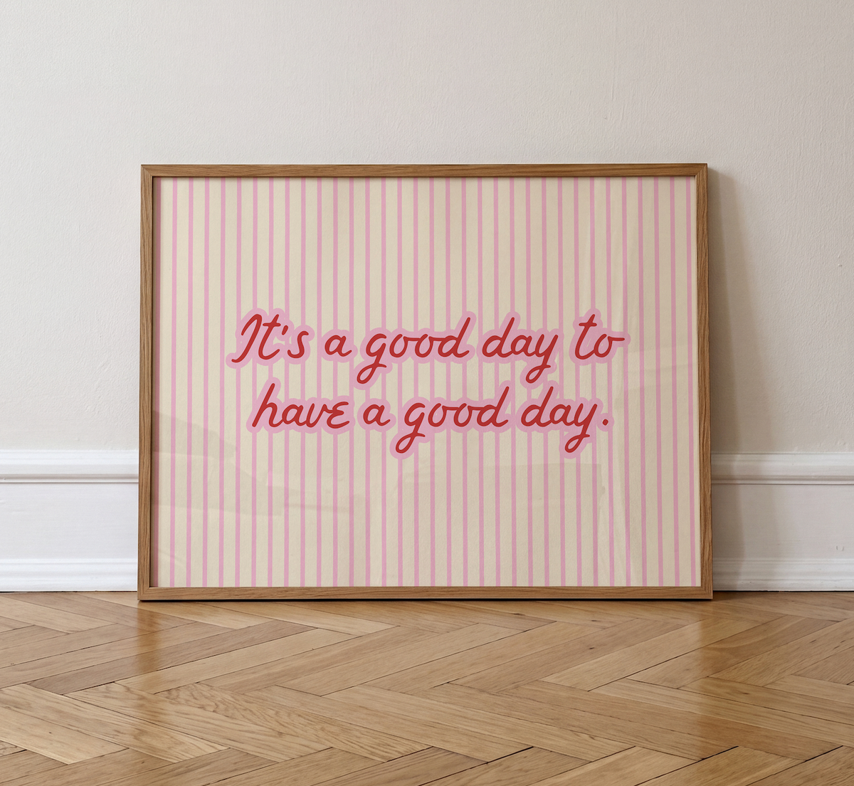 Good Day to Have a Good Day Print | Pink Stripe
