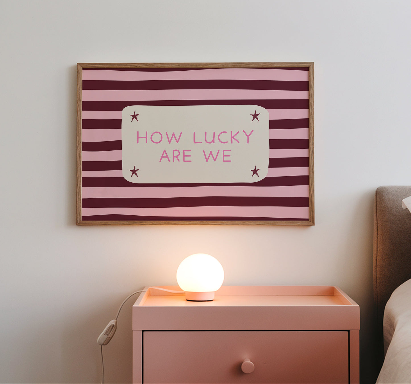 How Lucky Are We Quote  on Pink Striped Print
