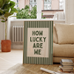 How Lucky Are We Green Striped Print - Digital Print