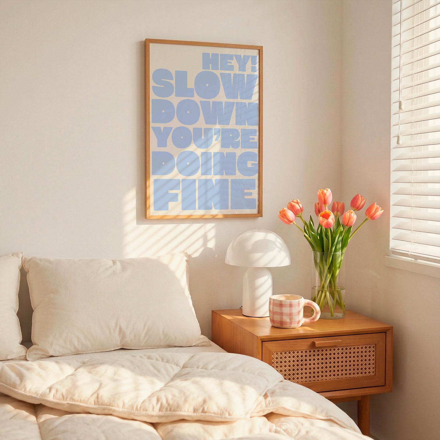 Square wall print on a warm cream background with bold periwinkle blue chunky mixed typography reading Hey! Slow down You're Fine You got this