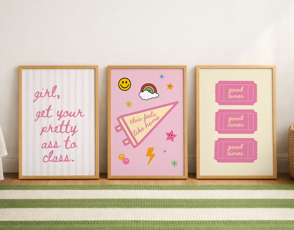 Pink dorm room gallery set of 3 — Girl Get Your Pretty Ass To Class, This Feels Like Home pennant and Good Times ticket prints instant digital download