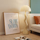 Slow Down, You Are Doing Fine Blue Positivity Art - Digital Print