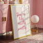 You're Like Really Pretty Art Print - Digital Print