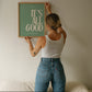 It's All Good Sage Uplifting Print - Digital Print