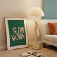 Slow Down, You Are Doing Fine Pink & Green Positivity Art - Digital Print