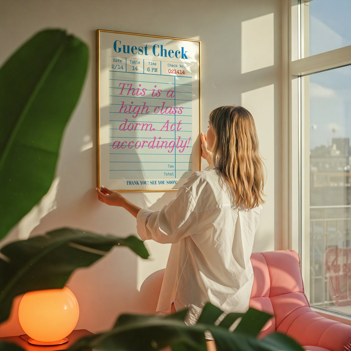 Vertical print styled as a diner guest check receipt reading "Guest Check" with date, table, and check number fields, and the handwritten pink cursive quote "This is a high class dorm. Act accordingly!" followed by "Thank you! See you soon!"