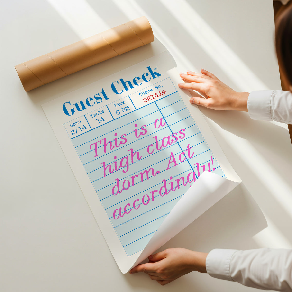Vertical print styled as a diner guest check receipt reading "Guest Check" with date, table, and check number fields, and the handwritten pink cursive quote "This is a high class dorm. Act accordingly!" followed by "Thank you! See you soon!"