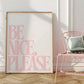Be Nice, Please Pink Positivity Print - Digital Print