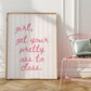 Girl, Get Your Pretty Ass To Class Pink Striped Print - Digital Print