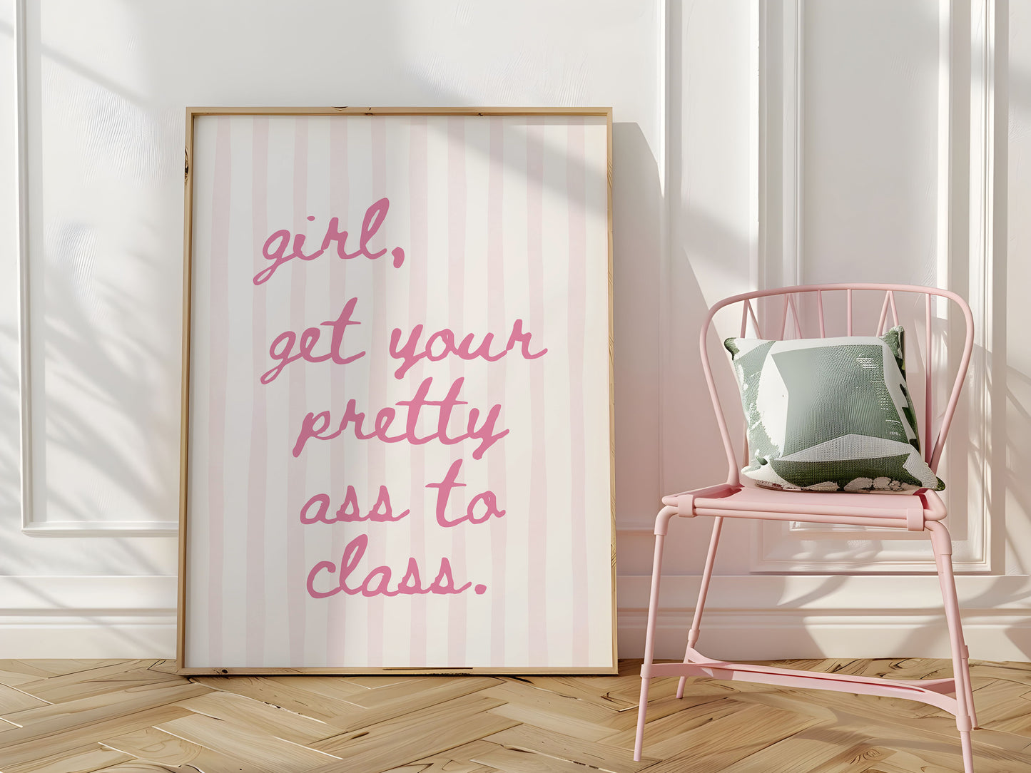 Girl, Get Your Pretty Ass To Class Pink Striped Print - Digital Print