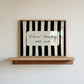 How Lucky Are We — Black Stripe Digital Print